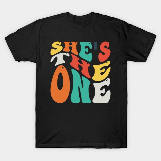 She Is The One v6 T-Shirt by Emma